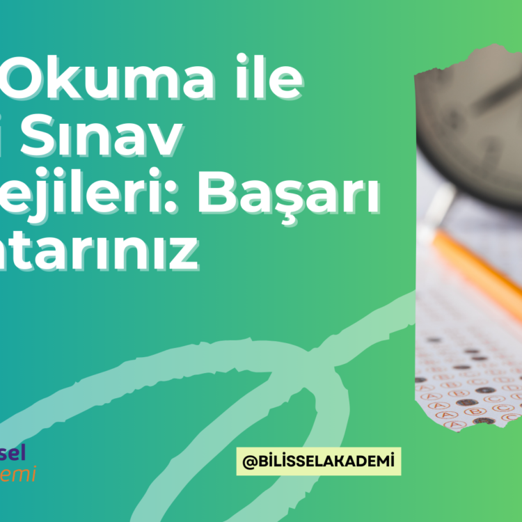 Hızlı Okuma ile Etkili Sınav Stratejileri